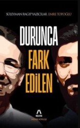 Durunca Fark Edilen - 1