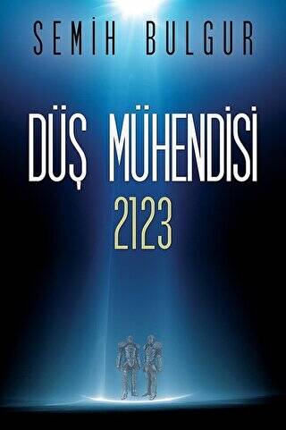 Düş Mühendisi 2123 - 1