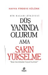 Düş Yanında Olurum Ama Sakın Yükselme - 1