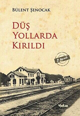 Düş Yollarda Kırıldı - 1