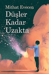 Düşler Kadar Uzakta - 1