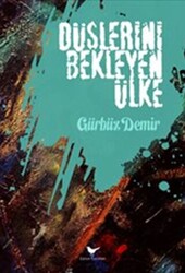 Düşlerini Bekleyen Ülke - 1