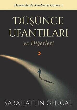 Düşünce Ufantıları ve Diğerleri - 1