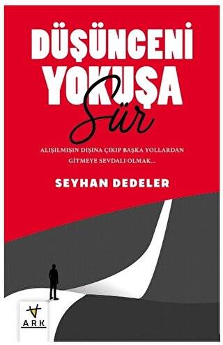 Düşünceni  Yokuşa Sür! - 1