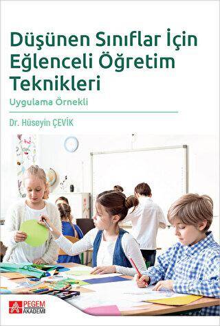 Düşünen Sınıflar İçin Eğlenceli Öğretim Teknikleri - 1