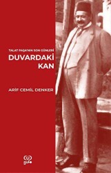 Duvardaki Kan - Talat Paşa’nın Son Günleri - 1