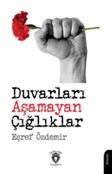 Duvarları Aşamayan Çığlıklar - 1