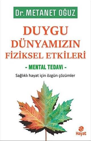 Duygu Dünyamızın Fiziksel Etkileri - Mental Tedavi - 1