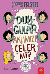 Duygular Aklımızı Çeler mi? - Çocuklar İçin Felsefe - 1