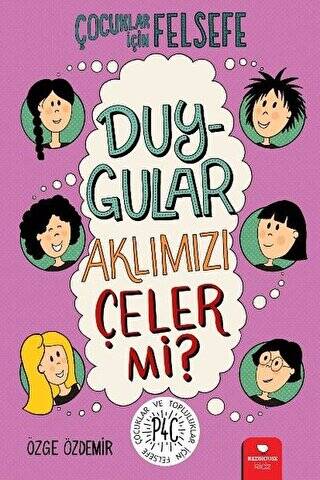 Duygular Aklımızı Çeler mi? - Çocuklar İçin Felsefe - 1