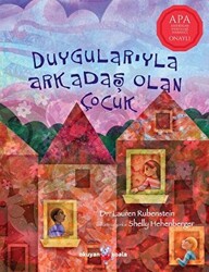 Duygularıyla Arkadaş Olan Çocuk - 1