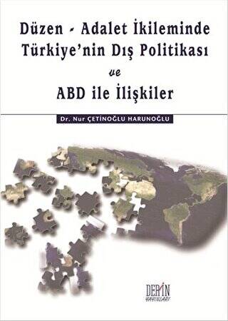 Düzen-Adalet İkliminde Türkiye`nin Dış Politikası ve ABD ile İlişkiler - 1