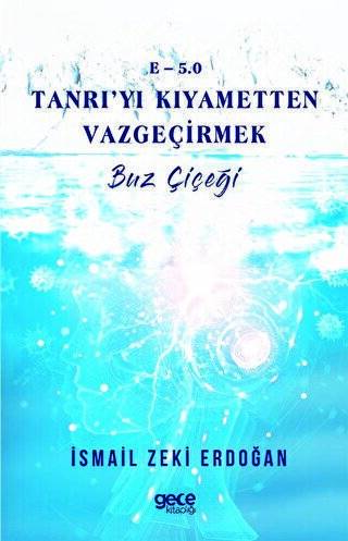 E-5,0 Tanrı’yı Kıyametten Vazgeçirmek - 1