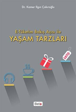 E-Tüketim Bakış Açısı İle Yaşam Tarzları - 1