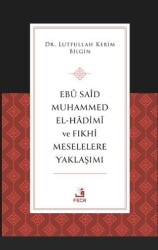 Ebu Said Muhammed el-Hadimi ve Fıkhi Meselelere Yaklaşımı - 1