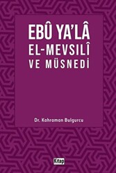 Ebu Ya’la El-Mevsılı ve Müsnedi - 1