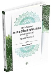 Ebu’l-Berakat en-Nesefi`nin Kıraatları - Değerlendirme ve Tercih Yöntemi - 1