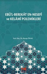 Ebü`l-Berekât en-Nesefî ve Kelâmî Polemikleri - 1