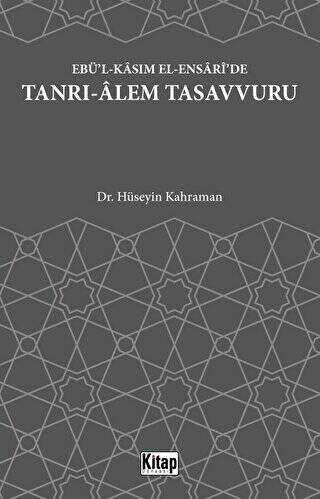 Ebü`l Kasım El Ensari`de Tanrı-Alem Tasavvuru - 1