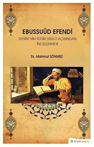 Ebussuud Efendi Tefsiri’nin Tefsir Usulü Açısından İncelenmesi - 1