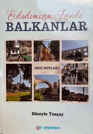 Ecdadımızın İzinde Balkanlar - 1