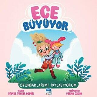 Ece Büyüyor - Oyuncaklarımı Paylaşıyorum - 1