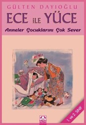 Ece ile Yüce - Anneler Çocuklarını Çok Sever - 1