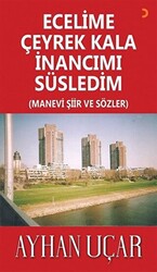 Ecelime Çeyrek Kala İnancımı Süsledim - 1