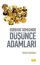 Edebiyat Gemisinde Düşünce Adamları - 1