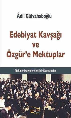 Edebiyat Kavşağı ve Özgür’e Mektuplar - 1