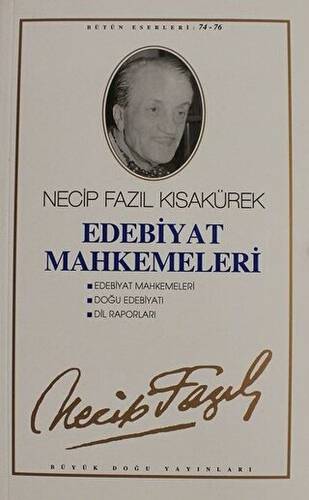 Edebiyat Mahkemeleri: 65 - Necip Fazıl Bütün Eserleri - 1