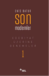 Edebiyat Üzerine Denemeler 1: Son Modernler - 1