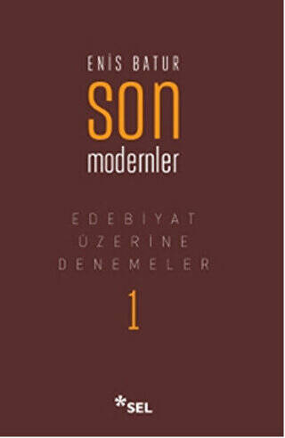 Edebiyat Üzerine Denemeler 1: Son Modernler - 1