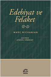 Edebiyat ve Felaket - 1