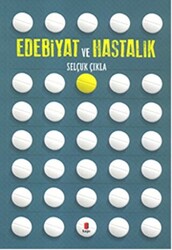 Edebiyat ve Hastalık - 1