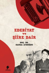 Edebiyat ve Şiire Dair - 1