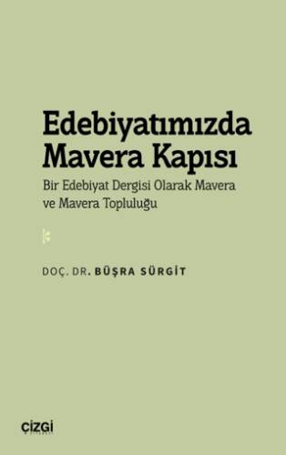 Edebiyatımızda Mavera Kapısı - Bir Edebiyat Dergisi Olarak Mavera ve Mavera Topluluğu - 1