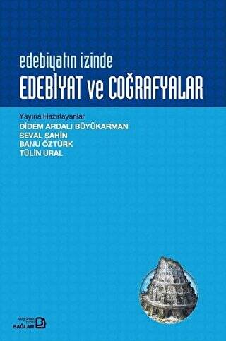 Edebiyatın İzinde Edebiyat ve Coğrafyalar - 1