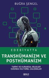 Edebiyatta Transhümanizm ve Posthümanizm - 1