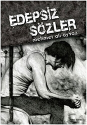 Edepsiz Sözler - 1