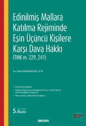 Edinilmiş Mallara Katılma Rejiminde Eşin Üçüncü Kişilere Karşı Dava Hakkı - 1