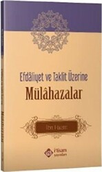 Efdaliyet ve Taklit Üzerine Mülahazalar - 1