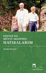 Efendi İle Müftü Arasında Hatıralarım - 1