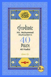 Efendimiz Hz. Muhammed Aleyhisselam`ın 40 Duası - 40 Hadisi - 1