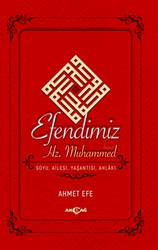 Efendimiz Hz. Muhammed Soyu Ailesi, Yaşantısı, Ahlakı - 1