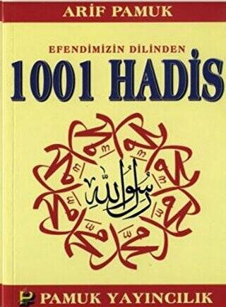 Efendimizin Dilinden 1001 Hadis Hadis-011 - 1