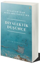 Eflatun’dan Mirzabeyoğlu’na Diyalektik Düşünce - 1