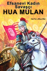 Efsanevi Kadın Savaşçı Hua Mulan - 1