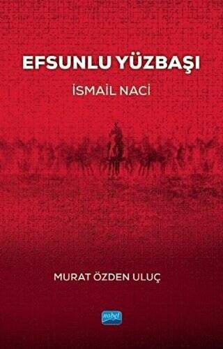 Efsunlu Yüzbaşı İsmail Naci - 1