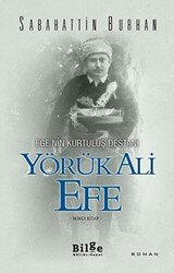 Ege’nin Kurtuluş Destanı Yörük Ali Efe İkinci Kitap - 1